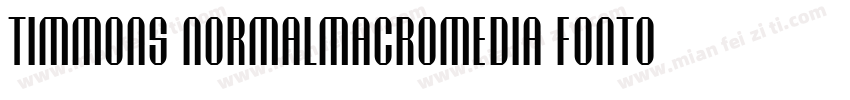 Timmons NormalMacromedia Fontograph字体转换